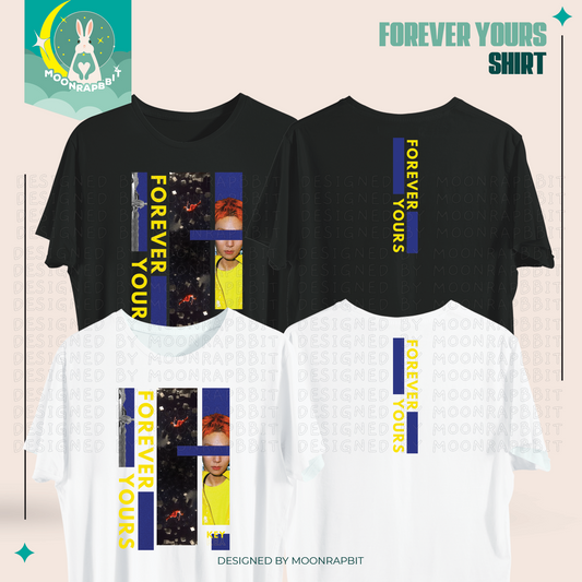 FOREVER YOURS SHIRT